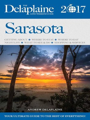 cover image of Sarasota--The Delaplaine 2017 Long Weekend Guide